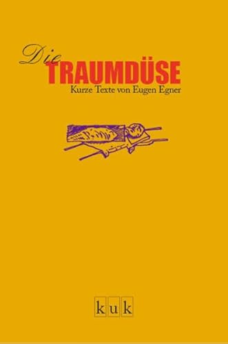 Die Traumdüse: Kurze Texte und Kolumnen (kuk)