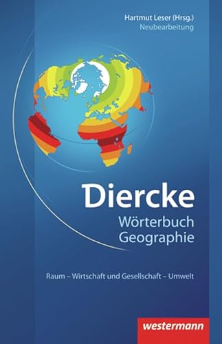 Diercke Taschenbücher: Diercke Wörterbuch Geographie - Ausgabe 2011: Raum - Wirtschaft und Gesellschaft - Umwelt