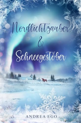 Nordlichtzauber und Schneegestöber