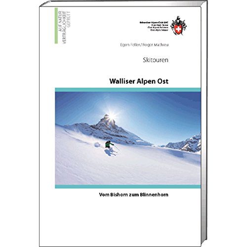 Walliser Alpen Ost: vom Bishorn zum Blinnenhorn von SAC