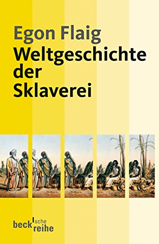 Weltgeschichte der Sklaverei (Beck'sche Reihe) von C.H.Beck