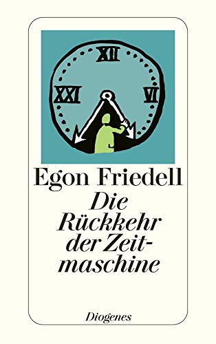 Die Rückkehr der Zeitmaschine: Phantastische Novelle (detebe) von Diogenes Verlag AG