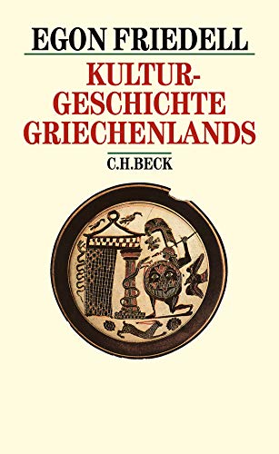 Kulturgeschichte Griechenlands: Leben und Legende der vorchristlichen Seele (Beck's Historische Bibliothek) von Beck C. H.