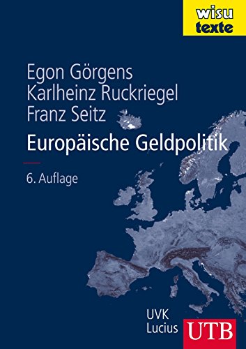 Europäische Geldpolitik: Theorie - Empirie - Praxis (wisu-Texte) von UTB / UVK / UVK Lucius