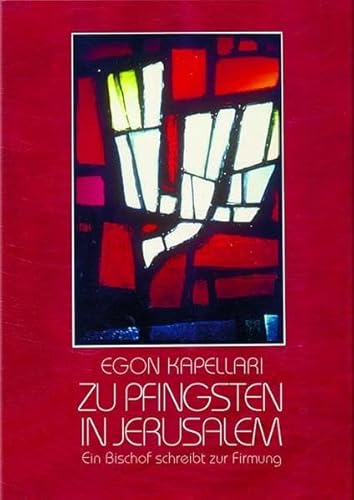 Zu Pfingsten in Jerusalem: Ein Bischof schreibt zur Firmung
