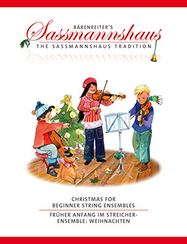 Christmas for Beginner String Ensembles / Früher Anfang im Streicherensemble: Weihnachten. Bärenreiter's Sassmannshaus. Spielpartitur, Sammelband von Bärenreiter-Verlag