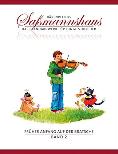 Früher Anfang auf der Bratsche 2: Die Bratschenschule für Kinder ab 4 Jahre. 19 Kapitel. Mit zahlreichen Volks- und Kinderliedern sowie Tanzformen, mehrere zweistimmig Früher Anfang auf der Bratsche 2: Die Bratschenschule für Kinder ab 4 Jahre. 19 Kapitel. Mit zahlreichen Volks- und Kinderliedern sowie Tanzformen, mehrere zweistimmig