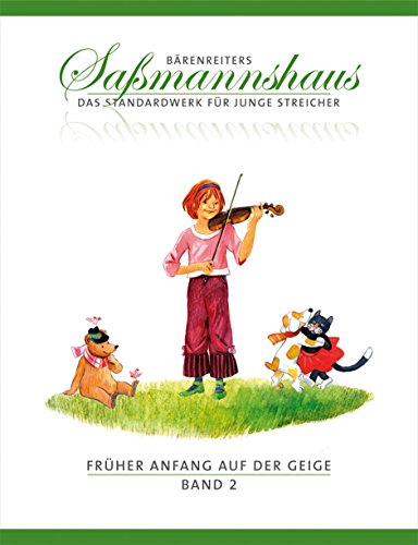 Früher Anfang auf der Geige, Band 2 -Eine Violinschule für Kinder-. Bärenreiters Saßmannshaus. Spielpartitur