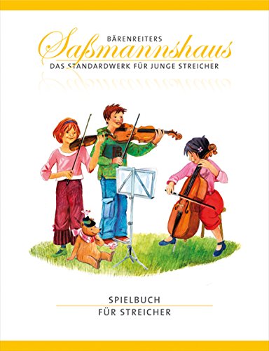 Spielbuch für Streicher: Eine Orchestervorschule für Kinder. 14 Kanons und 6 Spielstücke, solistische und chorische Besetzung (Geige, Bratsche und Cello)