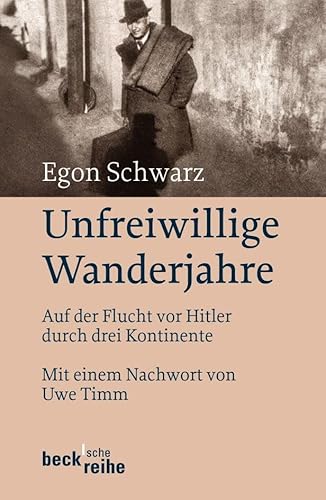 Unfreiwillige Wanderjahre: Auf der Flucht vor Hitler durch drei Kontinente (Beck'sche Reihe) von Beck C. H.