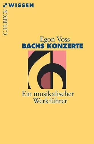 Bachs Konzerte: Ein musikalischer Werkführer (Beck'sche Reihe)