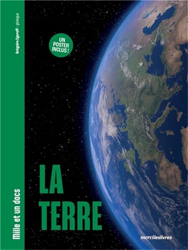 La Terre - Mille et un docs: Un poster inclus ! von MERCILESLIVRES