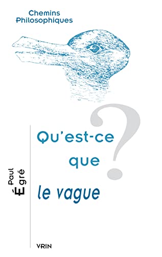 Qu'est-ce Que Le Vague? (Chemins Philosophiques)