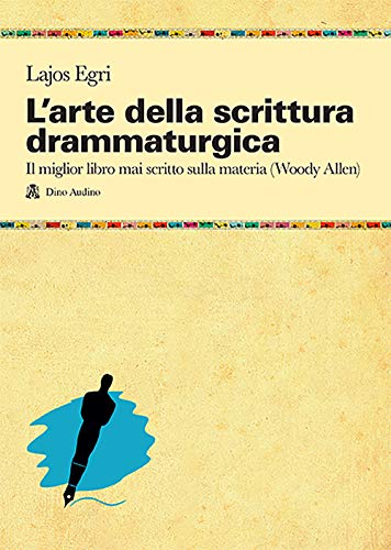 L'arte della scrittura drammaturgica (Manuali)