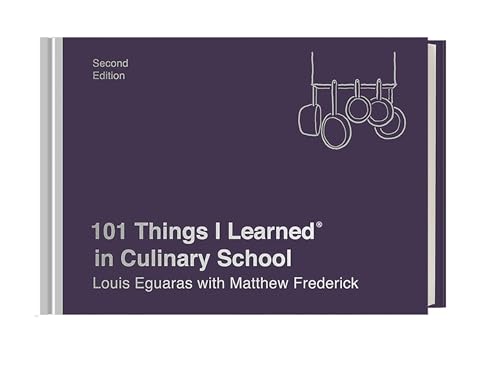 101 Things I Learned® in Culinary School (Second Edition) von CROWN