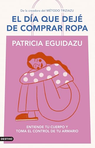 El día que dejé de comprar ropa: Entiende tu cuerpo y toma el control de tu armario (Imago Mundi) von Ediciones Destino
