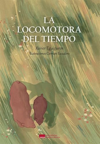 La locomotora del tiempo (COEDICIONES, Band 182) von Ediciones de la Universidad de Castilla-La Mancha