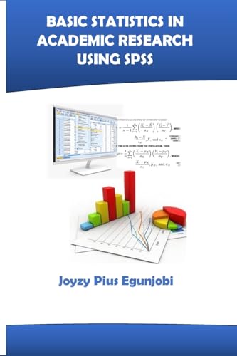 BASIC STATISTICS IN ACADEMIC RESEARCH USING SPSS von Lulu.com