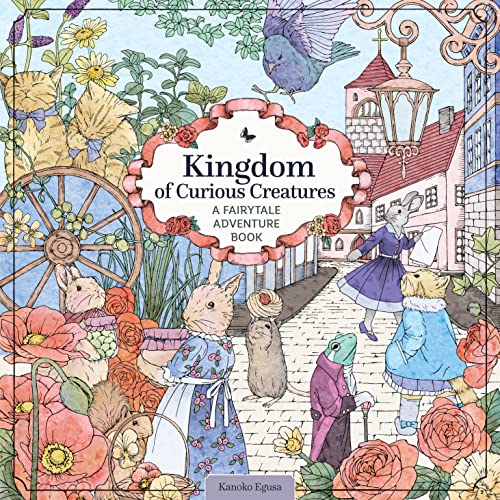 Kingdom of Curious Creatures: A Fairytale Adventure Book (Coloring Books) von Design Originals