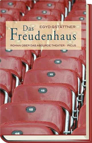 Das Freudenhaus: Roman über das absurde Theater