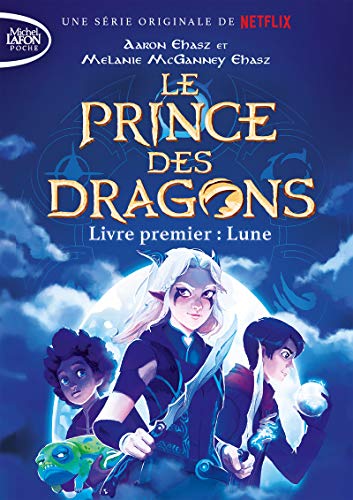 Le prince des Dragons - tome 1 Lune (1) von MICHEL LAFON PO