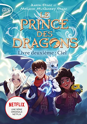 Le prince des dragons - Tome 2 Ciel von MICHEL LAFON PO