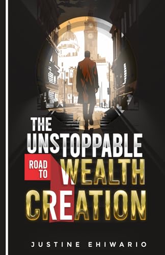 The Unstoppable Road to WEALTH CREATION von Success Publications Sar