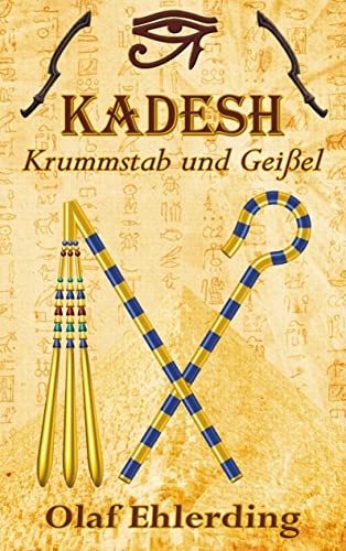 Kadesh: Krummstab und Geißel von Books on Demand GmbH