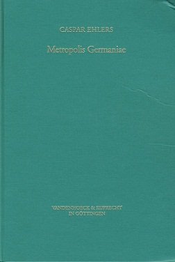 Metropolis Germaniae. Studien zur Bedeutung Speyers für das Königtum ( 751 - 1250) (Veröffentlichungen des Max-Planck-Instituts für Geschichte, Band 125)