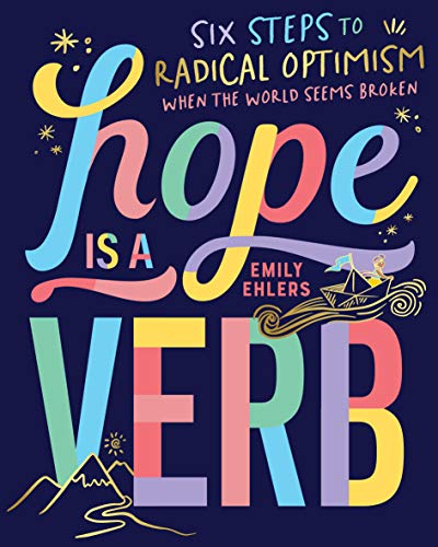 Hope is a Verb: Six steps to radical optimism when the world seems broken von Murdoch Books