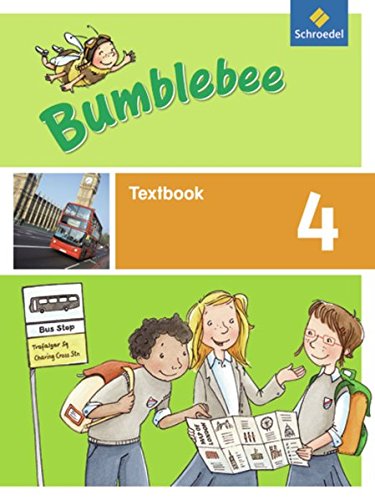 Bumblebee 3 + 4: Bumblebee - Ausgabe 2013 für das 3. / 4. Schuljahr: Textbook 4 (Bumblebee 3 + 4: Ausgabe 2013 für das 3. / 4. Schuljahr) von Schroedel Verlag GmbH
