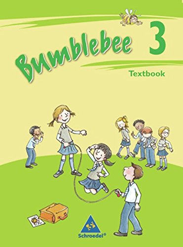 Bumblebee - Ausgabe 2008 für das 3. / 4. Schuljahr: Textbook 3 (Bumblebee 3 + 4, Band 1) (Bumblebee 3 + 4: Ausgabe 2008 für das 3. / 4. Schuljahr)