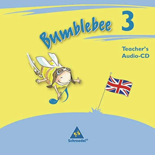 Bumblebee - Ausgabe 2008: Teacher's Audio-CD 3 (Bumblebee 1 - 4: Ausgabe 2008 für das 1. - 4. Schuljahr) von Schroedel