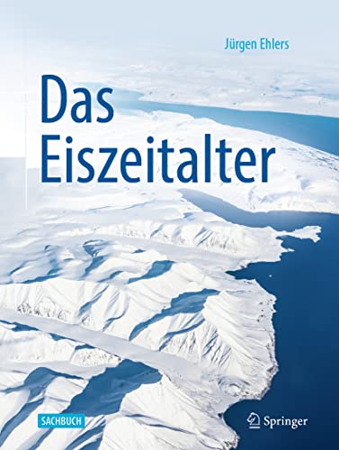 Das Eiszeitalter: Sachbuch von Springer