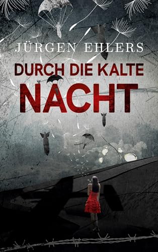 Durch die kalte Nacht: Liebe und Verrat in den besetzten Niederlanden, 1943-45