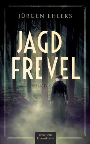 Jagdfrevel: 1917-1918 von BoD – Books on Demand
