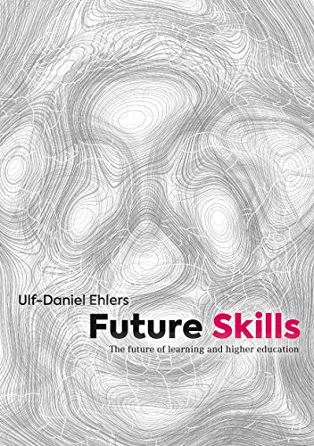 Future Skills: The Future of Learning and Higher Education von Books on Demand