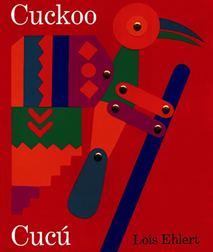 Cuckoo/Cucú: A Mexican Folktale/Un cuento folklórico mexicano: A Mexican Folktale/Un cuento folklórico mexicano (Bilingual English-Spanish)