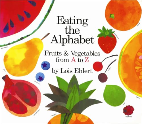 Eating the Alphabet: Fruits & Vegetables from A to Z: Fruits and Vegetables from A to Z (Voyager Books)