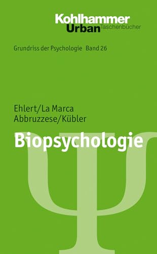 Biopsychologie (Grundriss der Psychologie, 26, Band 26)