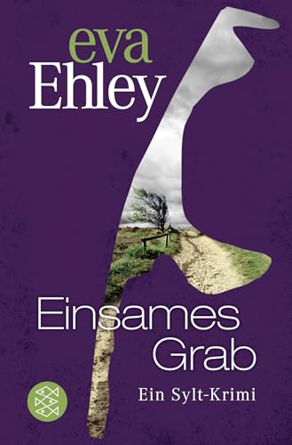 Einsames Grab: Ein Sylt-Krimi von FISCHERVERLAGE