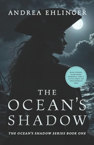The Ocean's Shadow: The Ocean's Shadow Series Book One von Bowker