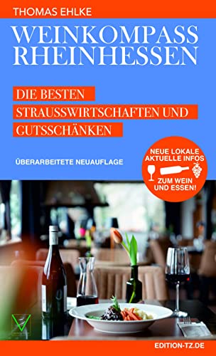 Weinkompass Rheinhessen: Die besten Strausswirtschaften und Gutsschänken
