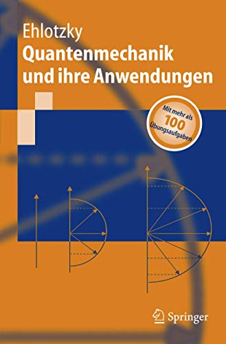 Springer-Lehrbuch: Quantenmechanik und ihre Anwendungen