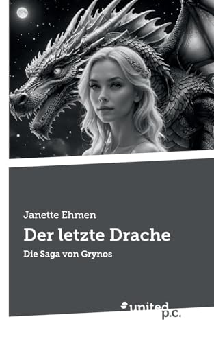 Der letzte Drache: Die Saga von Grynos von united p.c.