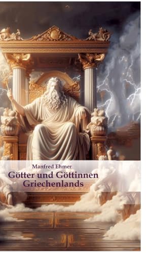 Götter und Göttinnen Griechenlands: DE (Edition Theophanie) von Theophania Verlag