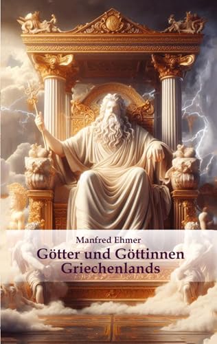 Götter und Göttinnen Griechenlands: DE (Edition Theophanie) von Theophania Verlag