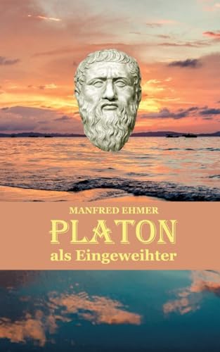 Platon als Eingeweihter: DE (Edition Theophanie)