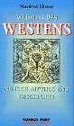 Weisheit des Westens: Mensch, Mythos und Geschichte