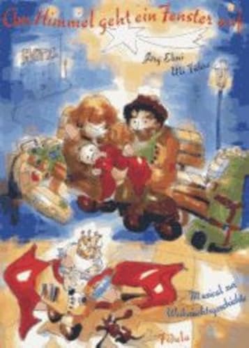 Am Himmel geht ein Fenster auf. Musical zur Weihnachtsgeschichte für Kinder ab 10 Jahren: Musical zur Weihnachtsgeschichte. Für Kinderchor, Solisten und Klavier